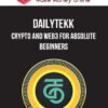 DailyTekk – Crypto and Web3 for Absolute Beginners