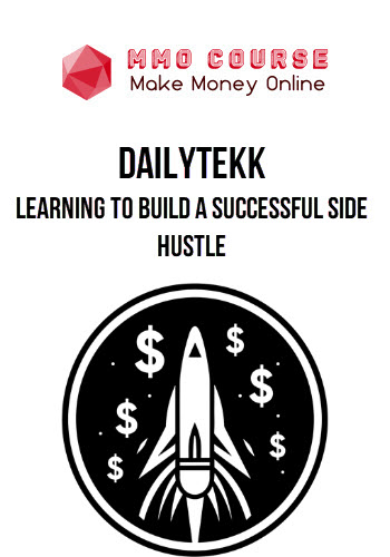 DailyTekk – Learning to Build a Successful Side Hustle