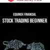 Equinox Financial – Stock Trading Beginner