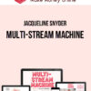 Jacqueline Snyder – Multi-Stream Machine