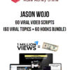 Jason Wojo – 60 Viral Video Scripts (60 Viral Topics + 60 Hooks Bundle)