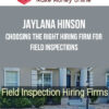 Jaylana Hinson – Choosing the RIGHT Hiring Firm For Field Inspections