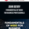 John Berry – Fundamentals of Web3 for Business Professionals