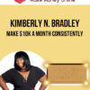 Kimberly N. Bradley – Make $10k A Month Consistently