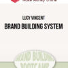 Lucy Vincent – Brand Building System