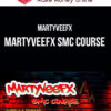 MartyVeeFX – MartyVeeFX SMC Course