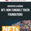 Morpheus Learning – NFT: Non-Fungible Token Foundations