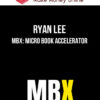 Ryan Lee – MBX: Micro Book Accelerator