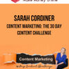 Sarah Cordiner – Content Marketing: The 30 Day Content Challenge