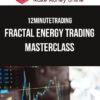 12MinuteTrading – Fractal Energy Trading Masterclass