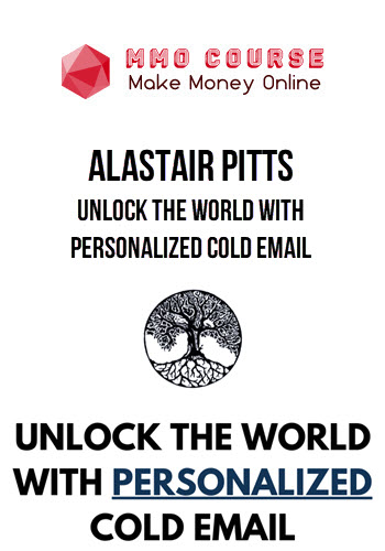 Alastair Pitts – Unlock The World With Personalized Cold Email