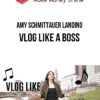 Amy Schmittauer Landino – Vlog Like a Boss