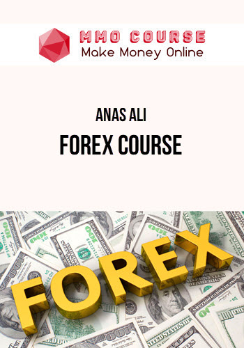 Anas Ali – Forex Course