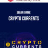 Brian Orme – Crypto Currents