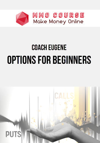 Coach Eugene – Options for Beginners