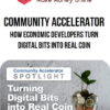 Community Accelerator – How Economic Developers Turn Digital Bits into Real Coin
