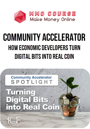 Community Accelerator – How Economic Developers Turn Digital Bits into Real Coin