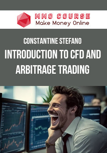 Constantine Stefano – Introduction to CFD and Arbitrage trading