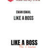 Eman Ismail – Like A Boss