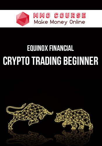 Equinox Financial – Crypto Trading Beginner