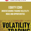 Equity Echo – Understanding Trading Volatility: Risks and Opportunities