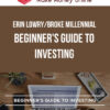 Erin Lowry/Broke Millennial – Beginner's Guide to Investing