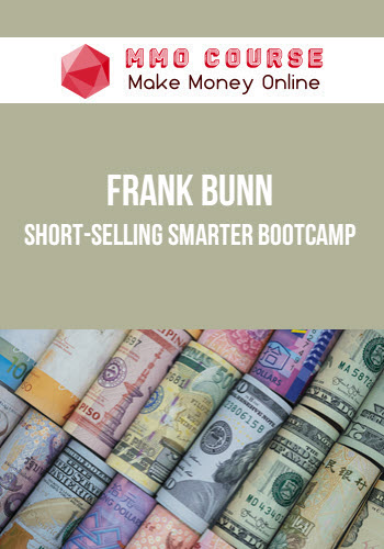 Frank Bunn – Short-Selling Smarter Bootcamp