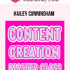 Hailey Cunningham – Content Creation Masterclass