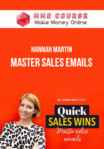 Hannah Martin – Master sales emails