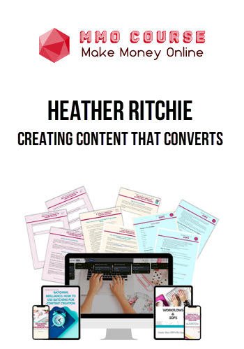 Heather Ritchie – Creating Content That Converts