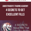 JamesTrader's Trading Academy – 4 SECRETS to get Excellent Fills