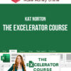 Kat Norton – The Excelerator Course