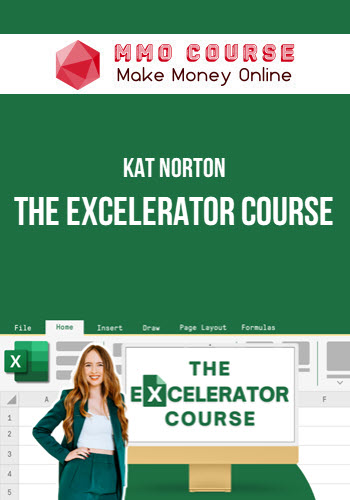 Kat Norton – The Excelerator Course