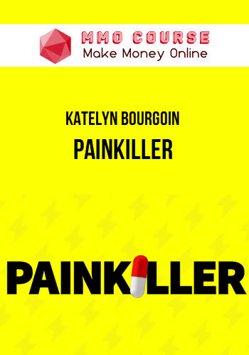 Katelyn Bourgoin – Painkiller