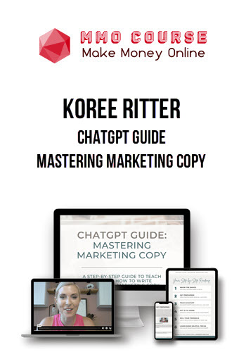 Koree Ritter – ChatGPT Guide – Mastering Marketing Copy