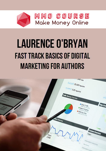 Laurence O'Bryan – Fast Track Basics Of Digital Marketing For Authors