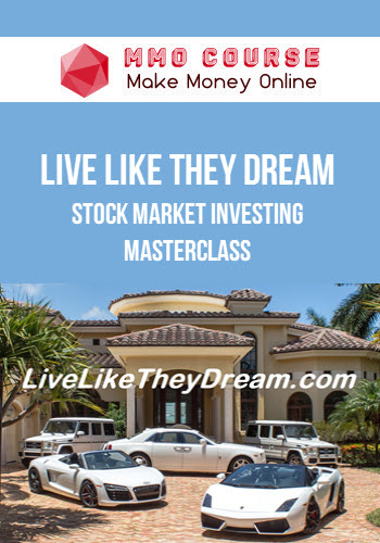 Live Like They Dream – Level 1 – Stock Market Investing Masterclass