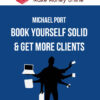 Michael Port – Book Yourself Solid & Get More Clients