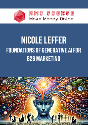 Nicole Leffer – Foundations of Generative AI for B2B Marketing