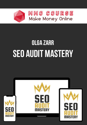 Olga Zarr – SEO Audit Mastery