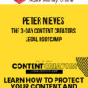 Peter Nieves – The 3-Day Content Creators Legal Bootcamp