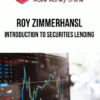 Roy Zimmerhansl – Introduction to Securities Lending