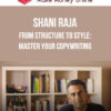 Shani Raja – From Structure to Style: Master Your Copywriting