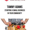 Tammy Adams – Starting a Small Business in Your Community