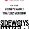 Van Tharp – Sideways Market Strategies Workshop