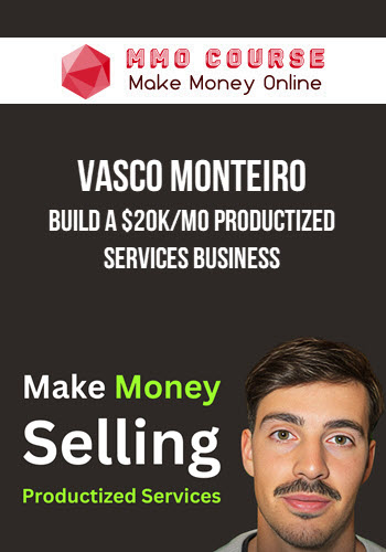 Vasco Monteiro – Build a $20k/mo Productized Services Business