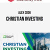 Alex Cook – Christian Investing