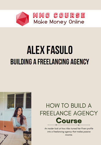 Alex Fasulo – Building a Freelancing Agency