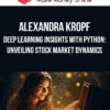 Alexandra Kropf – Deep Learning Insights with Python: Unveiling Stock Market Dynamics