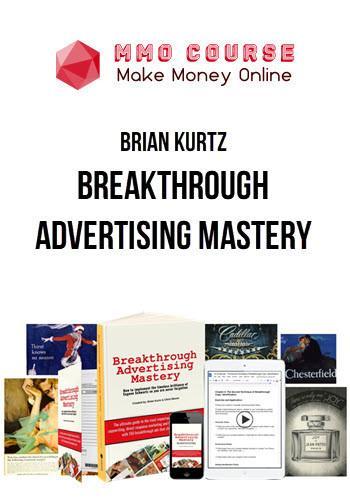 Brian Kurtz – Breakthrough Advertising Mastery